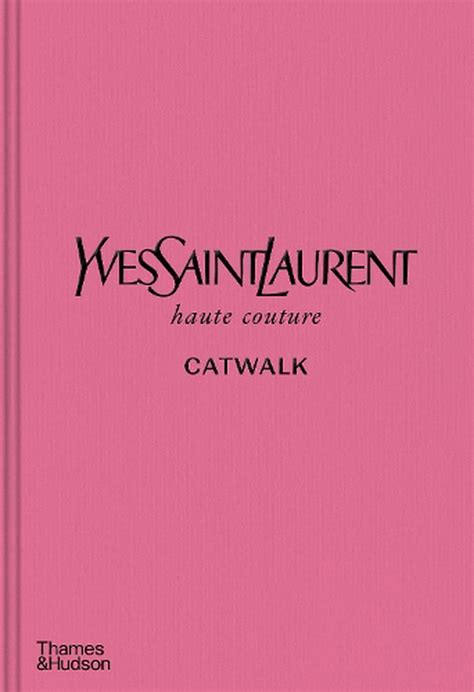 yves saint laurent style book pdf|yves saint laurent catwalk book.